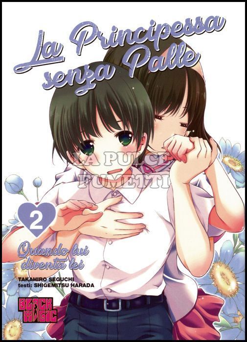 LA PRINCIPESSA SENZA PALLE # 2 - QUANDO LUI DIVENTA LEI